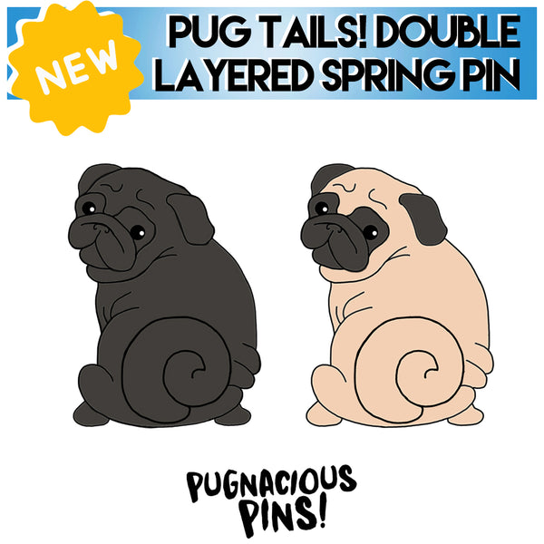 Pug Tail! Moving Hard Enamel Spring Pin - PREORDER
