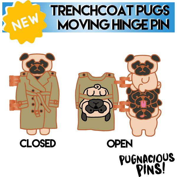 Trench Coat Pugs Hard Enamel Hinged Pin - PREORDER
