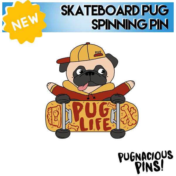 Skateboard Pug Hard Enamel Spinning Pin - PREORDER