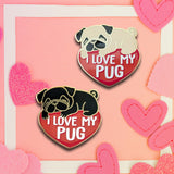 I Love My Pug Hard Enamel Pin