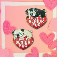I Love My Senior Pug Hard Enamel Pin