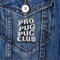 Pro Pug Pug Club Hard Enamel Pin