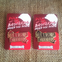 The Handmaid's Tale "Nolite Te Bastardes Carborundorum" Enamel Pin