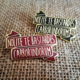 The Handmaid's Tale "Nolite Te Bastardes Carborundorum" Enamel Pin
