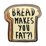 Scott Pilgrim "Bread Makes You Fat" Hard Enamel Pin