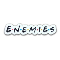 Friends "Enemies" Enamel Pin